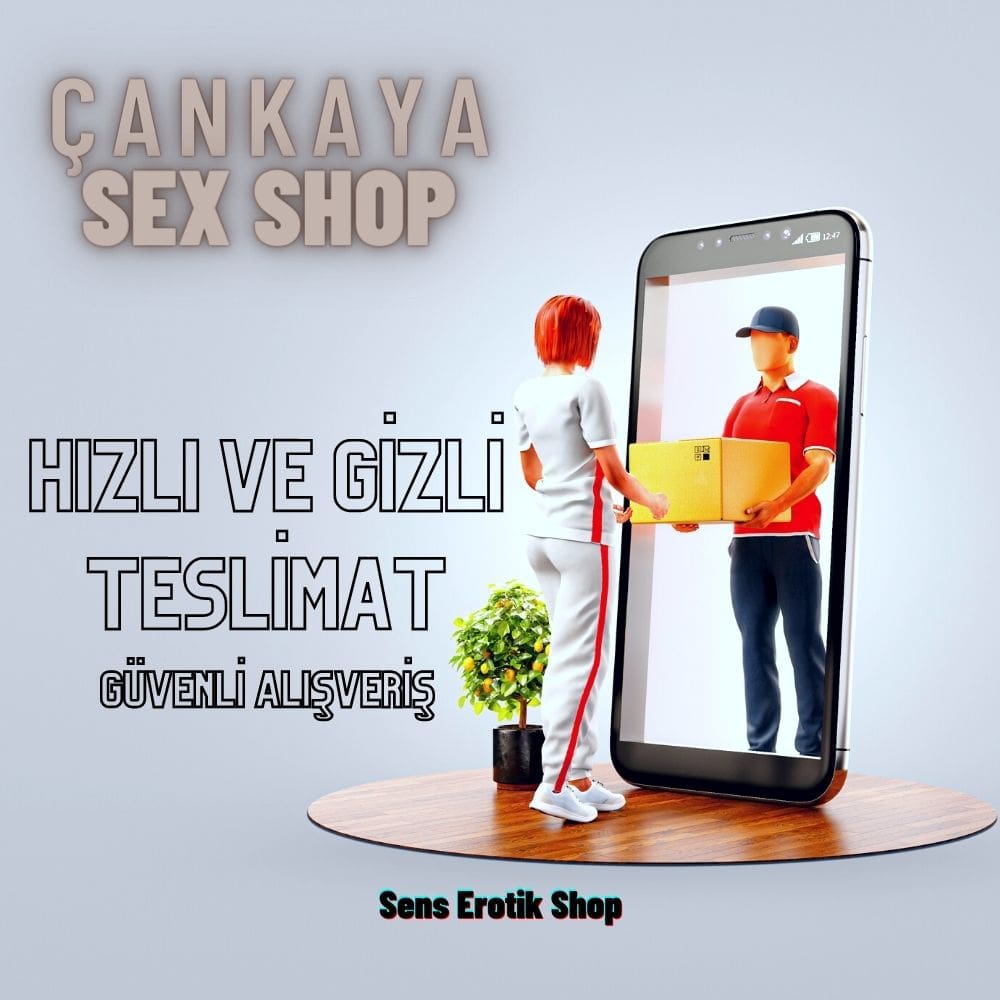 Çankaya Erotik Shop - Gizli Paketleme - Güvenli Alışveriş