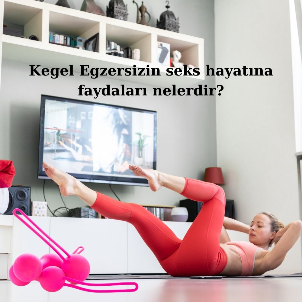 Kegel Egzersizi Nedir? Nasıl Yapılır?